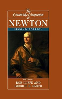 The Cambridge Companion to Newton : Cambridge Companions to Philosophy (Hardcover) - Rob Iliffe