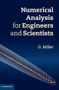 Numerical Analysis for Engineers and Scientists - G. Miller