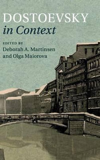 Dostoevsky in Context : Literature in Context - Deborah. A Martinsen