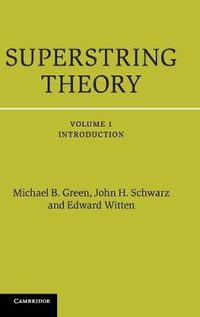 Superstring Theory : Volume 1 : Introduction - Michael B. Green