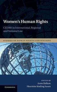 Women's Human Rights : Cedaw in International, Regional and National Law - Anne Hellum