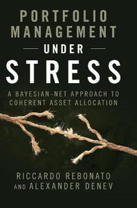 Portfolio Management under Stress : A Bayesian-Net Approach to Coherent Asset Allocation - Riccardo Rebonato