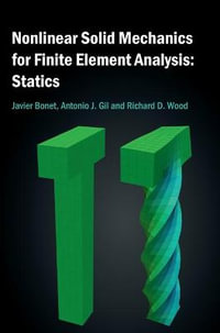 Nonlinear Solid Mechanics for Finite Element Analysis : Statics - Javier Bonet