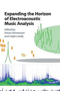 Expanding the Horizon of Electroacoustic Music Analysis - Simon Emmerson