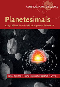 Planetesimals : Early Differentiation and Consequences for Planets - Linda T. Elkins-Tanton