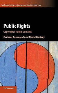 Public Rights : Copyright's Public Domains - Graham Greenleaf