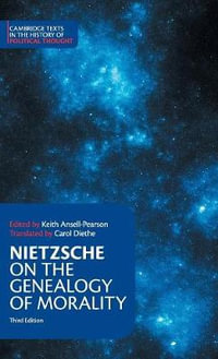 Nietzsche : On the Genealogy of Morality and Other Writings - Friedrich Nietzsche