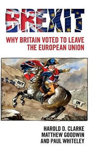 Brexit : Why Britain Voted to Leave the European Union - Harold D. Clarke