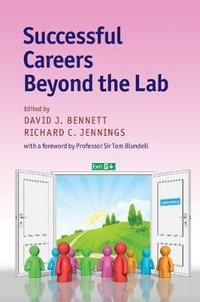 Successful Careers Beyond the Lab - David J. Bennett