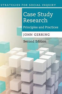 Case Study Research : Principles and Practices - John  Gerring