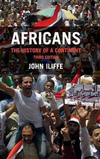 Africans : The History of a Continent - John Iliffe