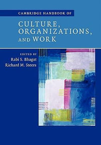 Cambridge Handbook of Culture, Organizations, and Work - Rabi S. Bhagat