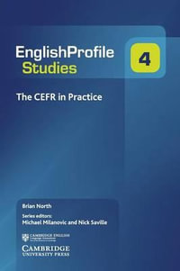 The CEFR in Practice : English Profile Studies - Brian North