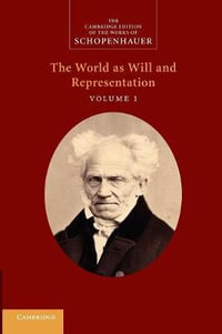 Schopenhauer : 'The World as Will and Representation': Volume 1 - Christopher Janaway