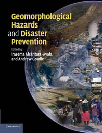 Geomorphological Hazards and Disaster Prevention - Irasema Alcantara-Ayala