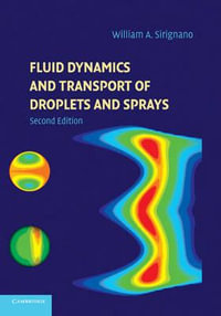 Fluid Dynamics and Transport of Droplets and Sprays - William A. Sirignano