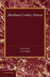 Poems : Miscellanies, the Mistress, Pindarique Odes, Davideis, Verses Written on Several Occasions - Abraham Etc Cowley