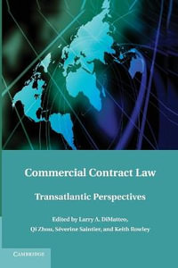 Commercial Contract Law : Transatlantic Perspectives - Larry A. DiMatteo