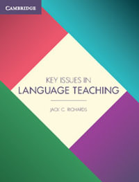 Key Issues in Language Teaching : Cambridge Professional Learning - Jack C. Richards