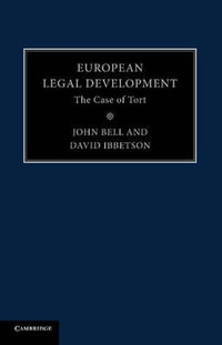 European Legal Development : The Case of Tort - John Bell