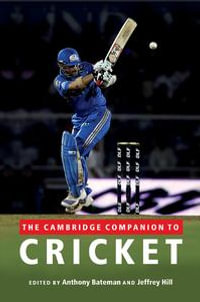 The Cambridge Companion to Cricket - Anthony Bateman