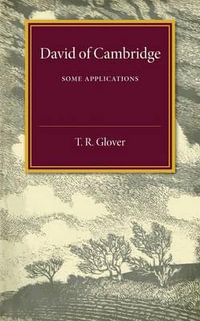 David of Cambridge : Some Appreciations - T. R. Glover