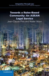 Towards a Rules-Based Community : An ASEAN Legal Service - Jean-Claude Piris