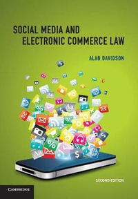 Social Media and Electronic Commerce Law : 2nd Edition - Alan Davidson