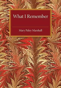 What I Remember - Mary Paley Marshall