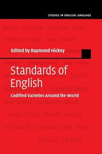 Standards of English : Codified Varieties around the World - Raymond Hickey