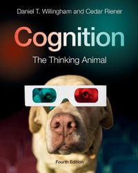 Cognition : The Thinking Animal - Daniel T. Willingham