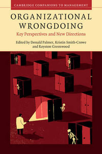 Organizational Wrongdoing : Key Perspectives and New Directions - Donald Palmer