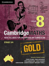 Cambridge Maths Gold Year 8 NSW Syllabus for the Australian Curriculum : Print Textbook + Interactive Textbook + PDF Textbook - Stuart Palmer