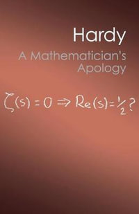 A Mathematician's Apology : Canto Classics - G. H. Hardy