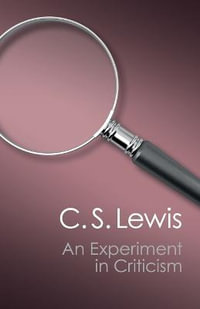 An Experiment in Criticism : Canto Classics - C. S. Lewis