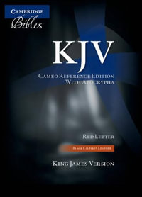 KJV Cameo Reference Bible with Apocrypha, Black Calfskin Leather, Red-letter Text, KJ455 : XRA Black Calfskin Leather - Cambridge University Press