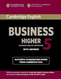 Cambridge English Business 5 Higher Student's Book with Answers : BEC Practice Tests - Cambridge ESOL