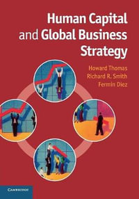 Human Capital and Global Business Strategy - Howard Thomas