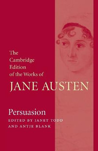 Persuasion : The Cambridge Edition of the Works of Jane Austen 8 Volume Paperback Set - Jane Austen