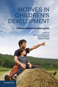 Motives in Children's Development : Cultural-Historical Approaches - Mariane Hedegaard