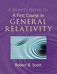 A Student's Manual for A First Course in General Relativity - Robert B. Scott