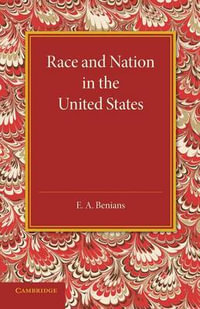 Race and Nation in the United States - E. A. Benians