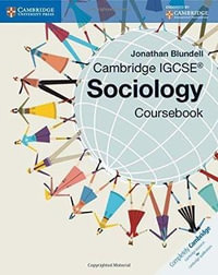 Cambridge IGCSE® Sociology Coursebook : Cambridge International IGCSE - Jonathan Blundell