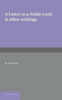 A Letter to a Noble Lord and Other Writings - Edmund Burke