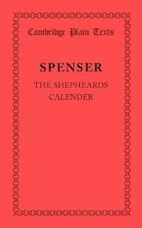 The Shepheardes Calender : Cambridge Plain Texts - Edmund Spenser