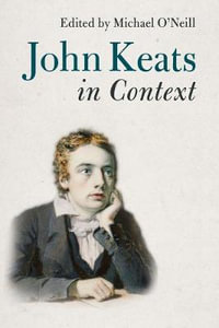 John Keats in Context : Literature in Context - Michael O'Neill