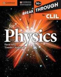 Breakthrough to CLIL for Physics Age 14+ Workbook - David Sang