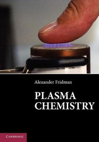 Plasma Chemistry - Alexander Fridman