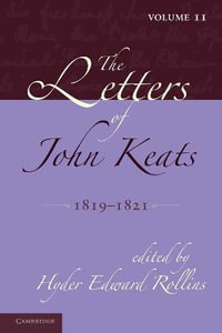 The Letters of John Keats : Volume 2, 1819 1821: 1814 1821 - Hyder Edward Rollins