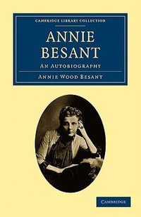 Annie Besant : An Autobiography - Annie Wood Besant